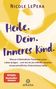 „Nicole LePera – Heile. Dein. Inneres Kind.“ Gelber Hintergrund, lila und weißer Text, Logo: arkana mit stilisierter Sonne., Buch