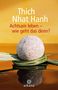 Thich Nhat Hanh: Achtsam leben - wie geht das denn?, Buch