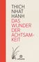 Nhat Hanh Thich: Das Wunder der Achtsamkeit, Buch