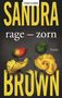 Sandra Brown: Rage - Zorn, Buch, Buch