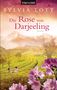 Sylvia Lott: Die Rose von Darjeeling, Buch, Buch