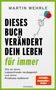 Martin Wehrle: Dieses Buch verändert dein Leben für immer, Buch