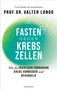 Valter Longo: Fasten gegen Krebszellen, Buch