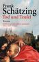 Frank Schätzing: Tod und Teufel, Buch
