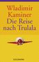 Wladimir Kaminer: Die Reise nach Trulala, Buch, Buch