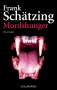 Frank Schätzing: Mordshunger, Buch
