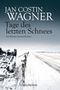 Jan Costin Wagner: Tage des letzten Schnees, Buch