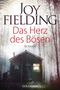 Joy Fielding: Das Herz des Bösen, Buch