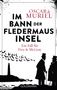 Oscar de Muriel: Im Bann der Fledermausinsel, Buch, Buch