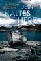 Sharon Bolton: Dein kaltes Herz, Buch