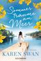 Karen Swan: Sommerträume am Meer, Buch, Buch