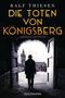 Ralf Thiesen: Die Toten von Königsberg, Buch