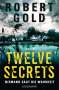 Robert Gold: Twelve Secrets -, Buch