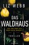 Liz Webb: Das Waldhaus, Buch