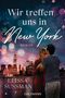Elissa Sussman: Wir treffen uns in New York, Buch