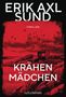 Text: "ERIK AXL SUND", "THRILLER", "KRÄHENMÄDCHEN", "GOLDMANN". Ein rotes Cover mit Krähen und einem Haus auf Felsen., Buch