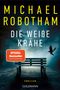 Michael Robotham: Die weiße Krähe, Buch, Buch