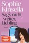 Titel: "Sag's nicht weiter, Liebling" von Sophie Kinsella. Illustration: Frau mit Finger vor Lippen, Flugzeugsitz., Buch