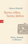 Marica Bodrozic: Sterne erben, Sterne färben, Buch, Buch