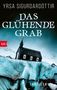 Yrsa Sigurdardóttir: Das glühende Grab, Buch