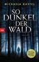 Michaela Kastel: So dunkel der Wald, Buch