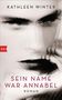 Kathleen Winter: Sein Name war Annabel, Buch