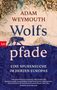 Adam Weymouth: Wolfspfade, Buch