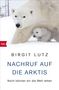 Birgit Lutz: Nachruf auf die Arktis, Buch, Buch