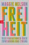 Maggie Nelson: Freiheit, Buch