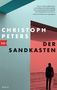 Christoph Peters: Der Sandkasten, Buch, Buch