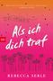 Rebecca Serle: Als ich dich traf, Buch