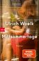 Ulrich Woelk: Mittsommertage, Buch, Buch