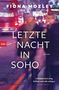 "LETZTE NACHT IN SOHO" von Fiona Mozley. Roter Doppeldeckerbus bei Nacht, verschwommene Stadtlichter im Hintergrund., Buch