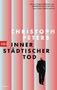 „Christoph Peters, Innerstädtischer Tod, Roman“, Zitat von Denis Scheck oben, btb-Logo, Mann im Anzug von hinten., Buch