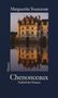 Marguerite Yourcenar: Chenonceaux, Buch