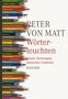 Peter von Matt: Wörterleuchten, Buch