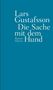 Lars Gustafsson: Die Sache mit dem Hund, Buch