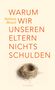 Text: „Warum wir unseren Eltern nichts schulden“ von Barbara Bleisch. Darstellung: leeres Vogelnest.