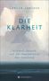 Leslie Jamison: Die Klarheit. Alkohol, Rausch und die Geschichten der Genesung, Buch