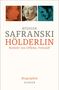 Rüdiger Safranski: Hölderlin, Buch