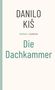 Danilo Kis: Die Dachkammer, Buch