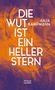 Anja Kampmann: Die Wut ist ein heller Stern, Buch