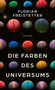 „Florian Freistetter: Die Farben des Universums“ mit bunten Planeten auf schwarzem Hintergrund; Verlag: Hanser., Buch