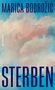 Titel: "STERBEN". Autorin: "MARICA BODROŽIĆ". Hintergrund: Weicher, pastellfarbener Himmel mit Wolken., Buch