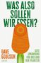 Dave Goulson: Was also sollen wir essen?, Buch
