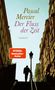 Pascal Mercier: Der Fluss der Zeit, Buch