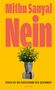 Text: "Mithu Sanyal Nein. Gegen die Militarisierung der Gegenwart. Hanser." Ein Blumenstrauß in einer grauen Vase., Buch