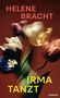 Titel: "Helene Bracht, Irma tanzt". Verschwommene Blumen in kräftigen Farben., Buch