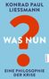 Konrad Paul Liessmann, "Was nun? Eine Philosophie der Krise". Rotes Fragezeichen auf blauem Hintergrund., Buch