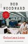 Text: "BOB WOODWARD", "GEHEIMNISSE", "VON WATERGATE BIS TRUMP", "ERINNERUNGEN EINES REPORTERS". Büro mit Mann an Schreibtisch.
